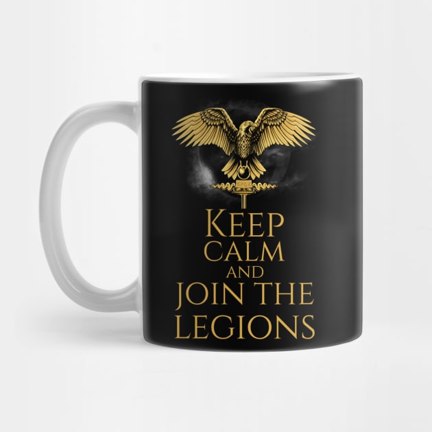 Imperial Roman Legionary Eagle -  Keep Calm And Join The Legions by Styr Designs